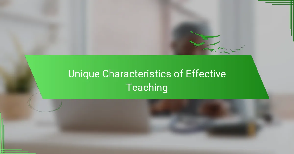 Unique Characteristics of Effective Teaching