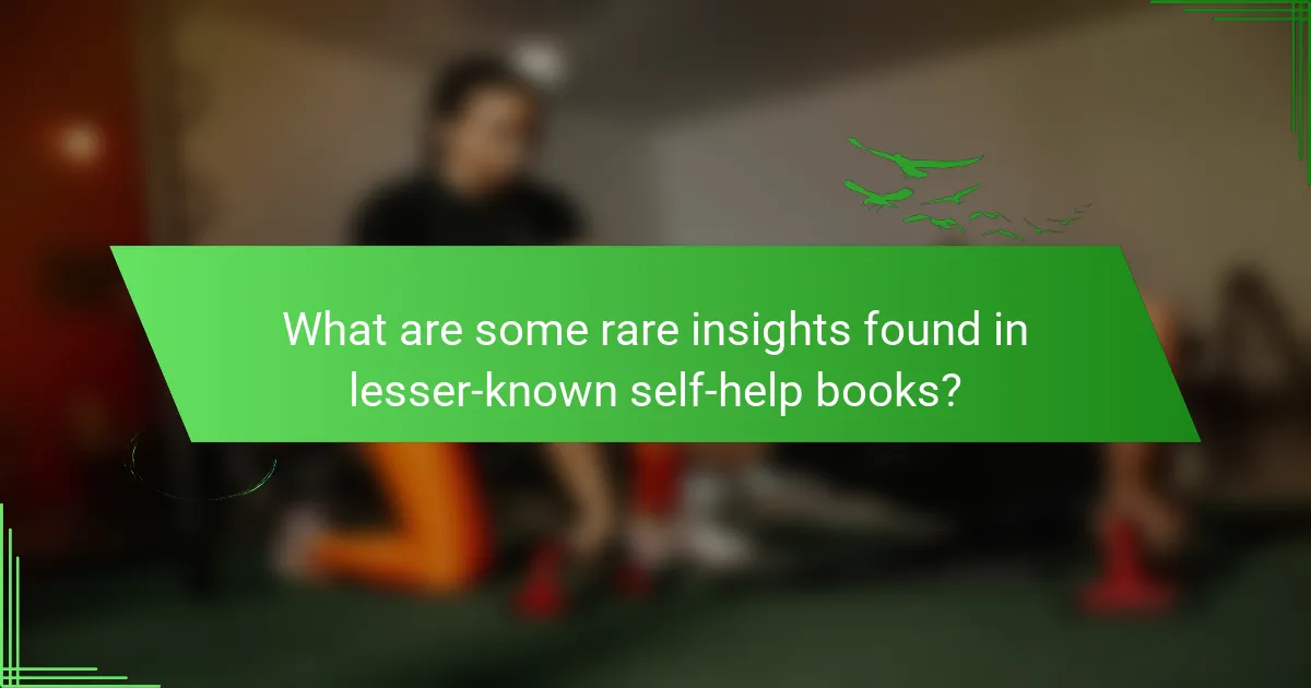 What are some rare insights found in lesser-known self-help books?