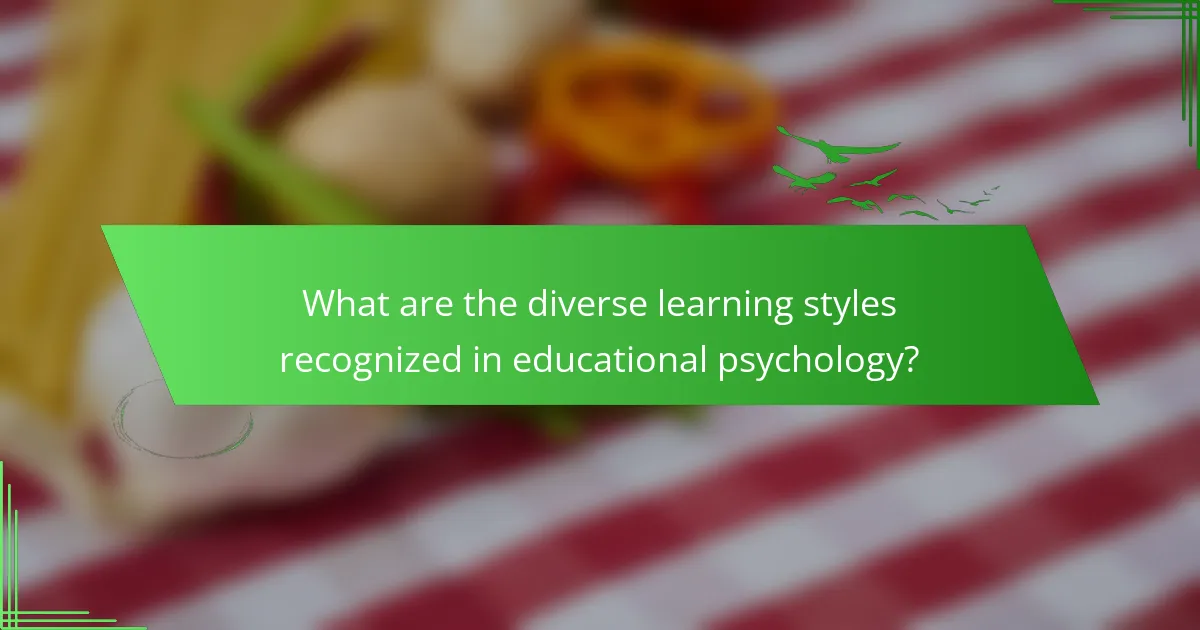 What are the diverse learning styles recognized in educational psychology?