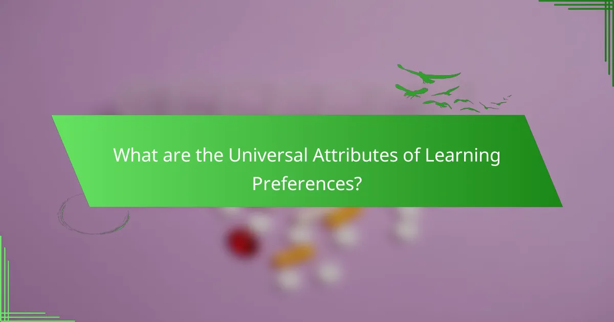 What are the Universal Attributes of Learning Preferences?