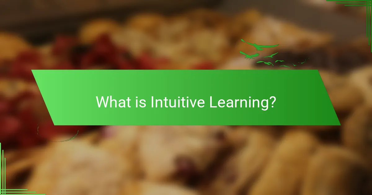 What is Intuitive Learning?