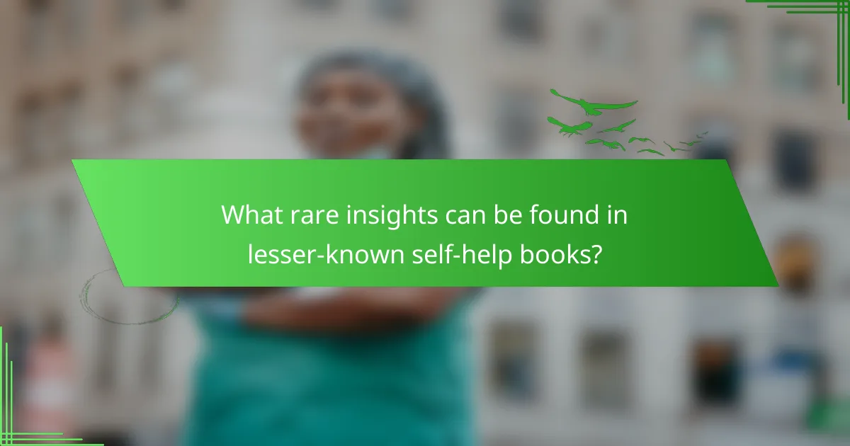 What rare insights can be found in lesser-known self-help books?